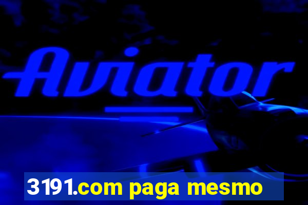 3191.com paga mesmo